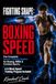 FIGHTING SHAPE: BOXING SPEED: The Complete Speed Training System for Boxing, MMA & Combat Sports