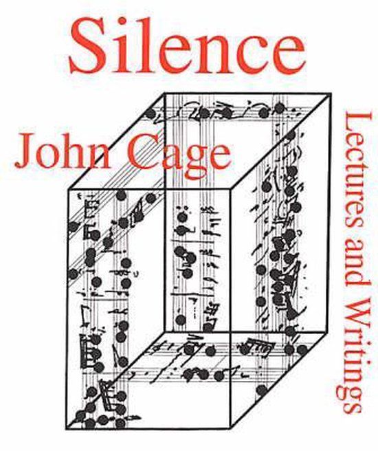 Silence: Wesleyan Univ Pr Silence Lectures & Writings Paperback