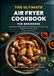 The Ultimate Air Fryer Cookbook for Beginners