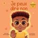 Je peux dire non - Un livre d’affirmation de soi pour les enfants | Collection « Les mots pour s’aimer »