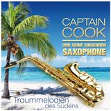 Traummelodien Captain Cook & Seine Singenden Saxo - Traummelodien Des Sudens