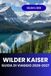 Wilder Kaiser Guida di viaggio 2026 - 2027