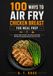 100 Ways to Air Fry Chicken Breast