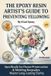 The Epoxy Resin Artist's Guide to Preventing Yellowing