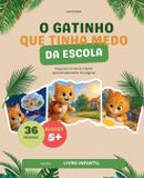 O Mathema Livro Infantil- O Gatinho Que Tinha Medo da Escola