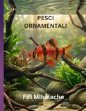 PESCI ORNAMENTALI: Per bambini di età compresa tra 8 e 12 anni