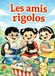 Les amis rigolos