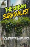 The Urban Survivalist CONCRETE GARDEN