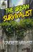 The Urban Survivalist CONCRETE GARDEN