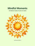 Mindful Moments 100 Medium Sudoku Puzzles for Adults