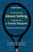 Everything I Know About Selling, I Learned From a Tennis Racquet: 42 Sales Lessons Hidden in Plain Sight