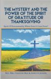 The Libri GmbH The Mystery and the Power of the Spirit of Gratitude or Thanksgiving Paperback