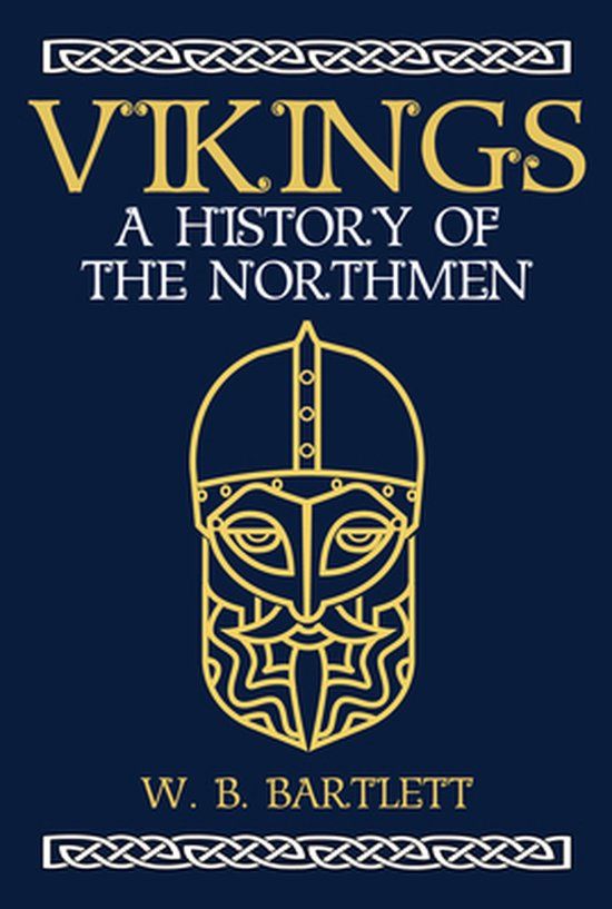 Vikings: A History of the Northmen - W. B. Bartlett - Paperback