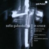 In Wergo Sofia Gubaidulina: In Croce, Works for Double Bass