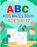 ABC Kids Mazes Book Ages 6-12: Random ABC Mazes Book