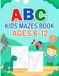 ABC Kids Mazes Book Ages 6-12: Random ABC Mazes Book