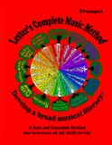 Lester's Complete Music Method - Trumpet: A Solo and Ensemble Method for learners of all skill levels