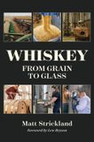 Whiskey: Libri GmbH Whiskey: From Grain to Glass