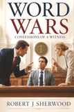 WORD WARS: CONFESSIONS OF AN EXPERT WITNESS