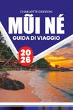 MŨI NÉ GUIDA DI VIAGGIO 2026