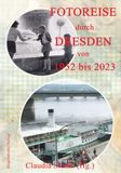 Fotoreise Engelsdorfer Verlag Fotoreise durch Dresden von 1952 bis 2023