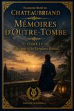 Les Mémoires d'outre tombe - Tome 4: L'âge mur et les dernieres pensées