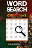 Word Christmas Word Search: 101 Festive Puzzles