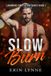 Slow Icecat Slow Burn: Brother's Best Friend, Grumpy/Sunshine Spicy Contemporary Romance