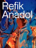 Refik Anadol - Refik Anadol (Hardcover)