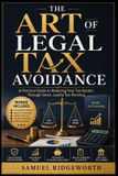 THE Independently Published The Art of Legal Tax Avoidance Paperback