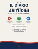 Diario Delle Abitudini: Planner Giornaliero per Monitorare le Abitudini, Migliorare dell’1% Ogni Giorno e Trasformare Piccoli Passi in Grandi Risultati