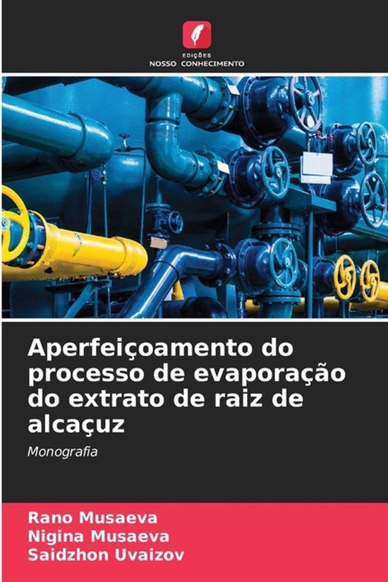 Aperfeiçoamento OmniScriptum SRL Aperfeiçoamento do processo de evaporação do extrato de raiz de alcaçuz