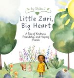 Little Blue Elephant Publishing Little Zari Big Heart: A Tale of Kindness, Friendship, and Helping Hands Hardcover