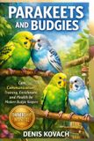 PARAKEETS Independently Published Parakeets and Budgies