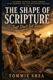 The Shape of Scripture: Just Don't Tell Peter