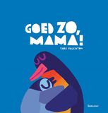 Goed Gottmer Goed zo, mama!