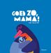 Goed Gottmer Goed zo, mama!