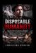 DISPOSABLE HUMANITY: The True Story of Cameron S. Mitchell’s Discovery of a Forgotten Nazi Program That Revealed the Tragic Cost of Dehumanization and the Fight to Remember Its Victims