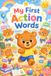 My First Action Words: Toddler Action Vocabulary Book for Ages 2-5 | Cute Preschool Verbs, Movement Words and Early Learning Fun for Kids