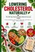 Lower Icecat Lower Cholesterol Naturally: Complete 90-Day Heart Health Program | Meal Plans, Recipes, Exercise & Tracking Logs