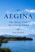 Aegina. The many lives of a Greek island
