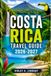 Costa Rica Travel Guide 2026-2027