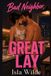 Bad Neighbor, Great Lay: A Steamy Single Dad, Grumpy Sunshine Romance