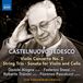 Outhere Naxos Castelnuovo-Tedesco: Violin Concerto No. 3 | String Trio | Sonata For Violin And Cello (CD)