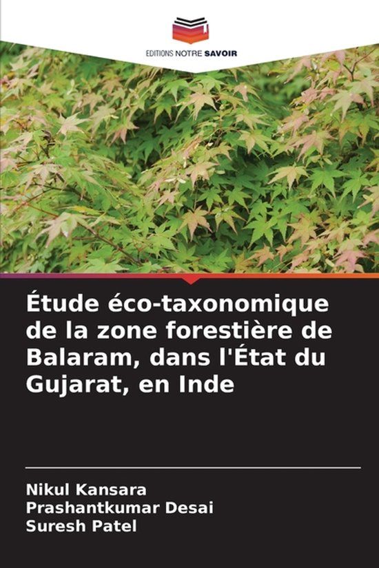 Étude Editions Notre Savoir Étude éco-taxonomique de la zone forestière de Balaram, dans l'État du Gujarat, en Inde