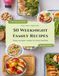 50 Weeknight Dinners for Busy Families: Simple Recipes Moms Can Make Fast