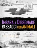 Impara a Disegnare Paesaggi con Animali: Guida passo dopo passo per creare paesaggi naturali con la fauna