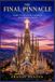 THE FINAL PINNACLE Gaudí's Dream and the Completion of the Sagrada Família