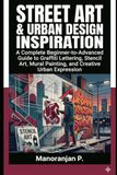 STREET ART & URBAN DESIGN INSPIRATION