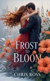 Frost Libri GmbH The Turning Seasons- Frost To Bloom Paperback